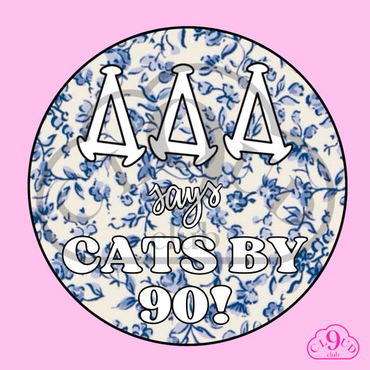 ΔΔΔ says cats by 90 button